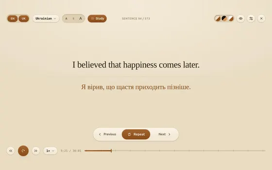 Study mode. The video stops after each sentence, so you can repeat it out loud.